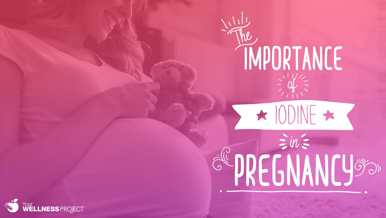 Importance of Iodine in Pregnancy